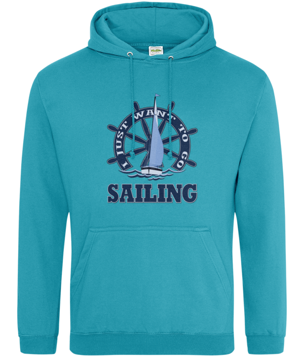 I Just Want to Go Sailing College Hoodie Lagoon Blue