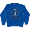 I Just Want to Go Sailing Sweatshirt Royal Blue